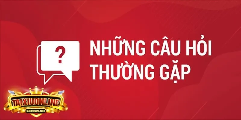 câu hỏi thường gặp